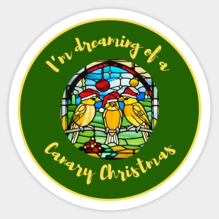 I'm Dreaming of a Canary Christmas - Stained Glass Sticker